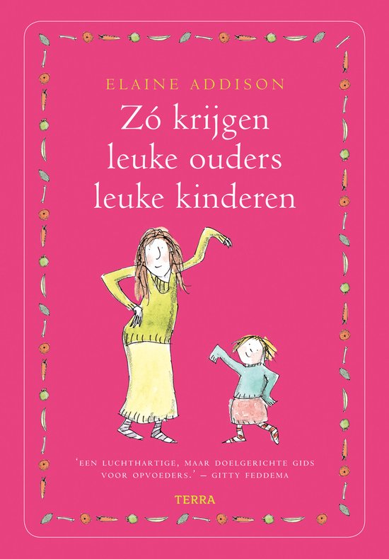 Cover van het boek 'Zo krijgen leuke ouders leuke kinderen' van Elaine Addison
