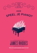 Little ways to live a big life - Hoe speel je piano?