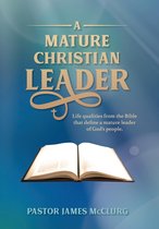 A Mature Christian Leader