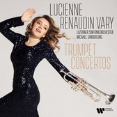 Lucienne Renaudin Vary: Trumpet Concertos