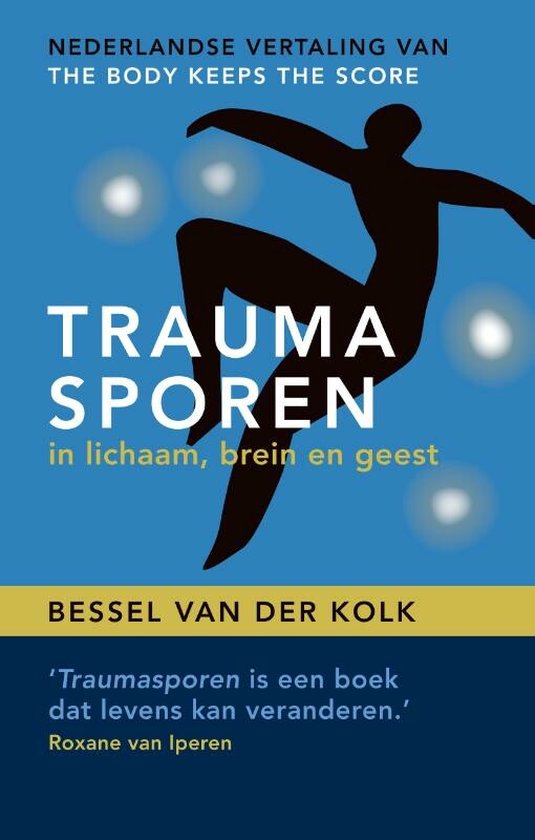 Boek: Traumasporen in lichaam, brein en geest, geschreven door Bessel van der Kolk