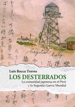 Los desterrados: la comunidad japonesa en el Perú y la Segunda Guerra Mundial