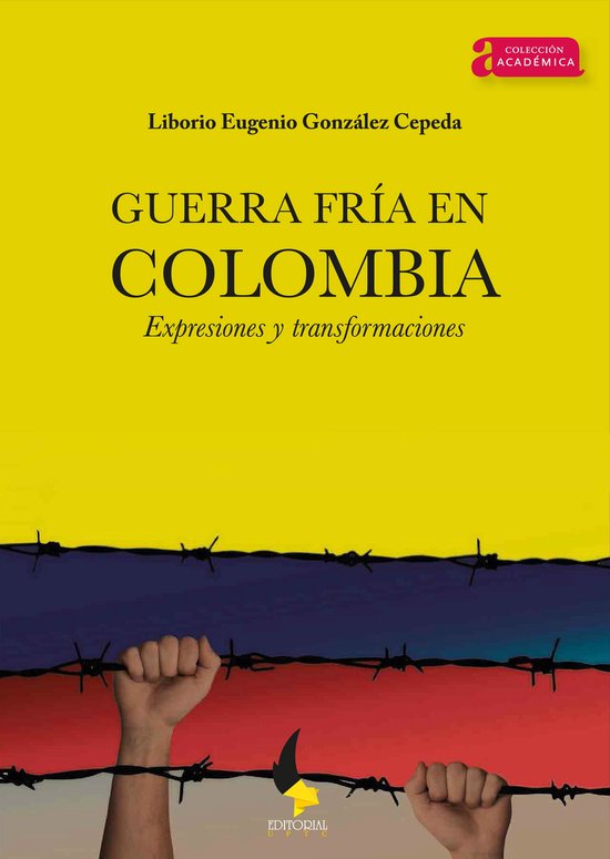 Académica 56 - Guerra Fría en Colombia.