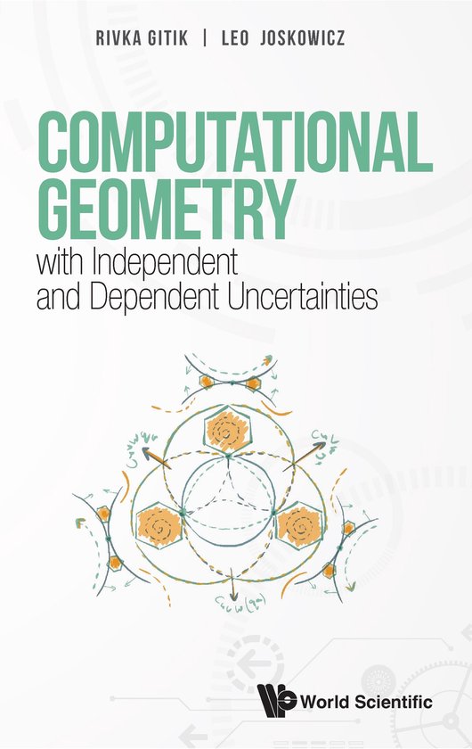 Computational Geometry with Independent and Dependent Uncertainties ...