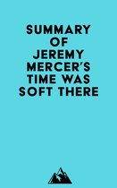 Summary of Jeremy Mercer's Time Was Soft There