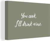 Tableau sur toile Tu cuisines, je boirai du vin - Proverbes - Boisson - Citations - 30x20 cm - Décoration murale