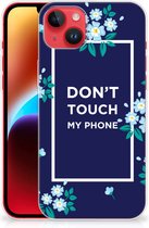 Telefoon Hoesje iPhone 14 Plus Leuk TPU Back Case Flowers Blue Don't Touch My Phone