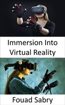 Emerging Technologies in Entertainment 2 - Immersion Into Virtual Reality