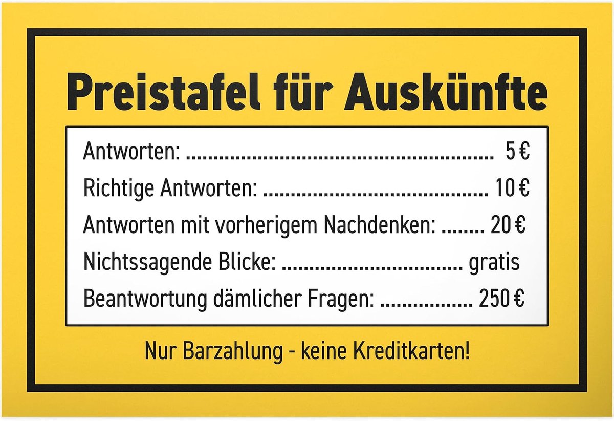 Preistafel Informaties - kunststof bord 30 x 20 cm - spreukenbord deurbordje wanddecoratie spreuk grappig verjaardagscadeau - feestdecoratie deco party cadeau-idee collega's vrienden cadeau