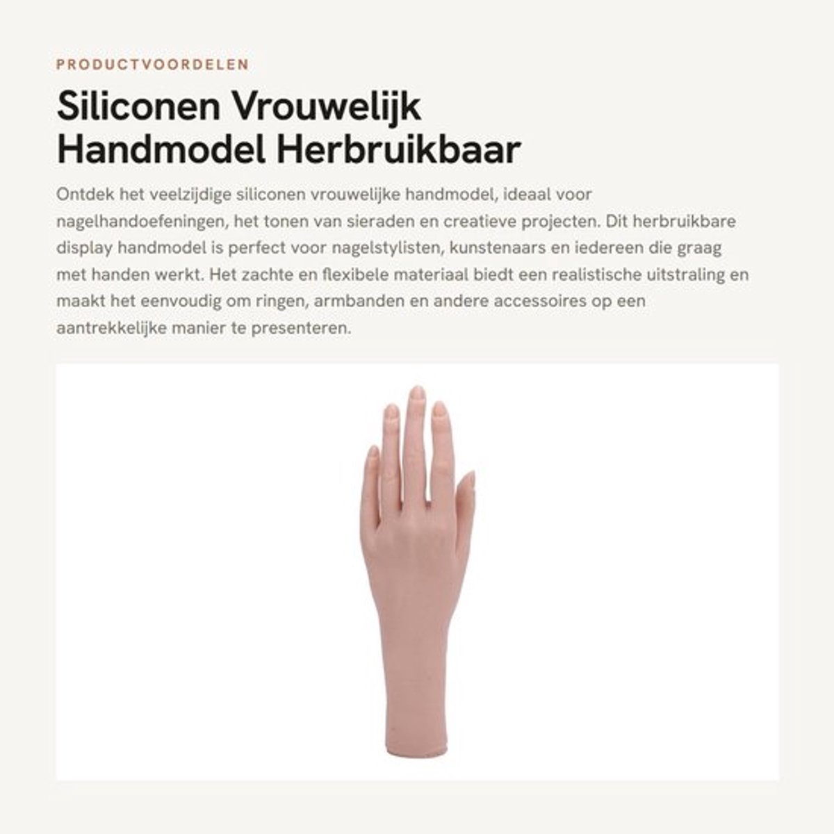 Handmodel Realistisch - Siliconen Vrouwelijk Handmodel - Buigbaar - Herbruikbaar - Display Hand - Oefenen met Nail Art - Mannequin