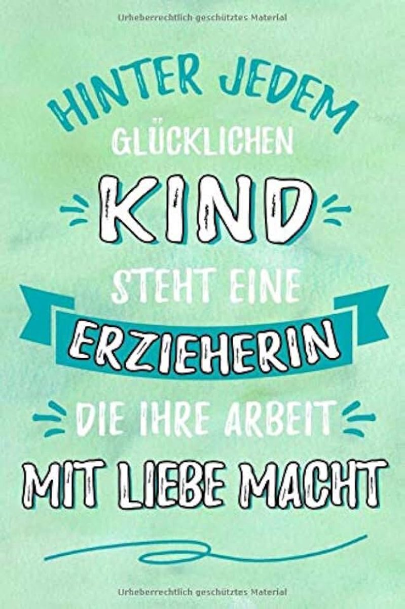 Jedem glücklichen Kind steht eine Erzieherin: Punktiertes Notizbuch für Erzieherinnen | 6 x 9 Zoll, ca. A5 |100 Seiten | Dot-Grid | Notizbuch für den Kindergarten, die Kita und die Arbeit