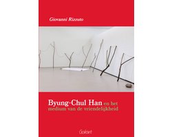 Byung-Chul Han en het medium van de vriendelijkheid