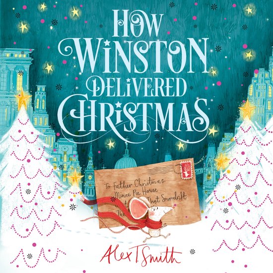 Boekomslag met de titel 'How Winston Delivered Christmas'. Een muis met sjaal draagt een brief aan de Kerstman door een besneeuwde stad met kerstbomen.