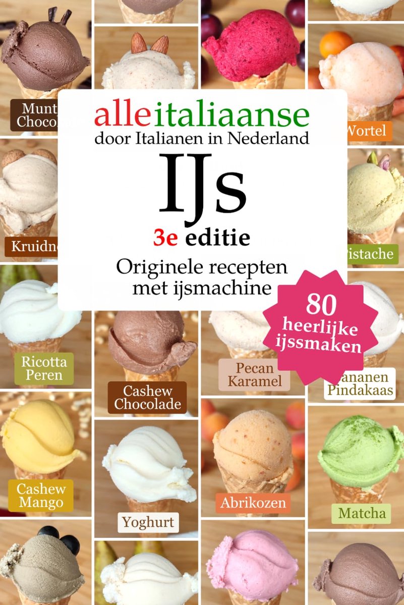 SnelShoppen - IJs - 3e editie: 80 Originele Italiaanse IJsrecepten met IJsmachine voor Thuis, Voor Feestjes en Familie, Ideaal voor Kinderen, Keuken e