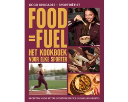 Food = Fuel- Het Kookboek voor elke sporter