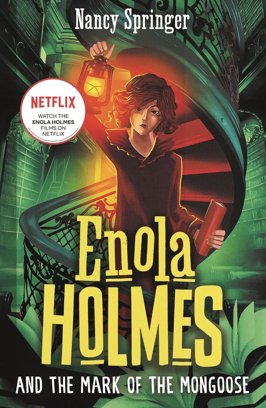 Boekomslag van Enola Holmes en de Mark van de Mongoose met Enola die een lantaarn vasthoudt op een wenteltrap.