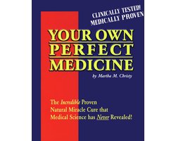 Your Own Perfect Medicine
