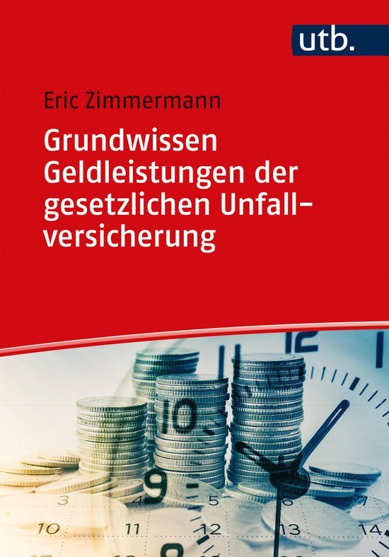 Grundwissen Geldleistungen der gesetzlichen Unfallversicheru ... - cover