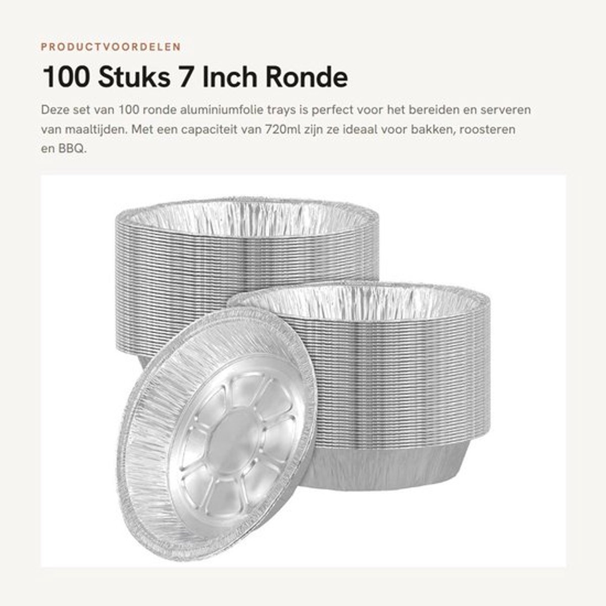 Aluminiumfolie Trays 100 Stuks - 7 Inch Ronde Schalen - Wegwerp Voedsel Containers - 720ml Capaciteit - Lichtgewicht/Duurzaam - 18 x 13,5 x 4 cm - Wegwerp Voedselcontainers