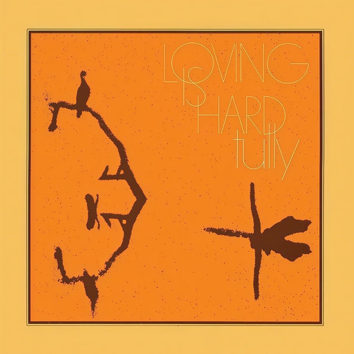 Tully - Loving Is Hard (LP)