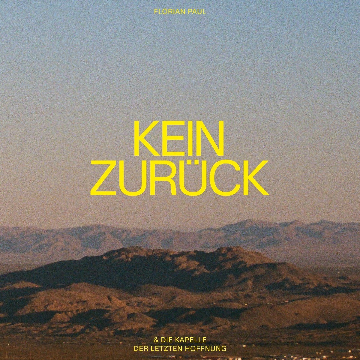 Florian Paul & Die Kapelle Der Letzten Hoffnung - Kein Zurück (CD)