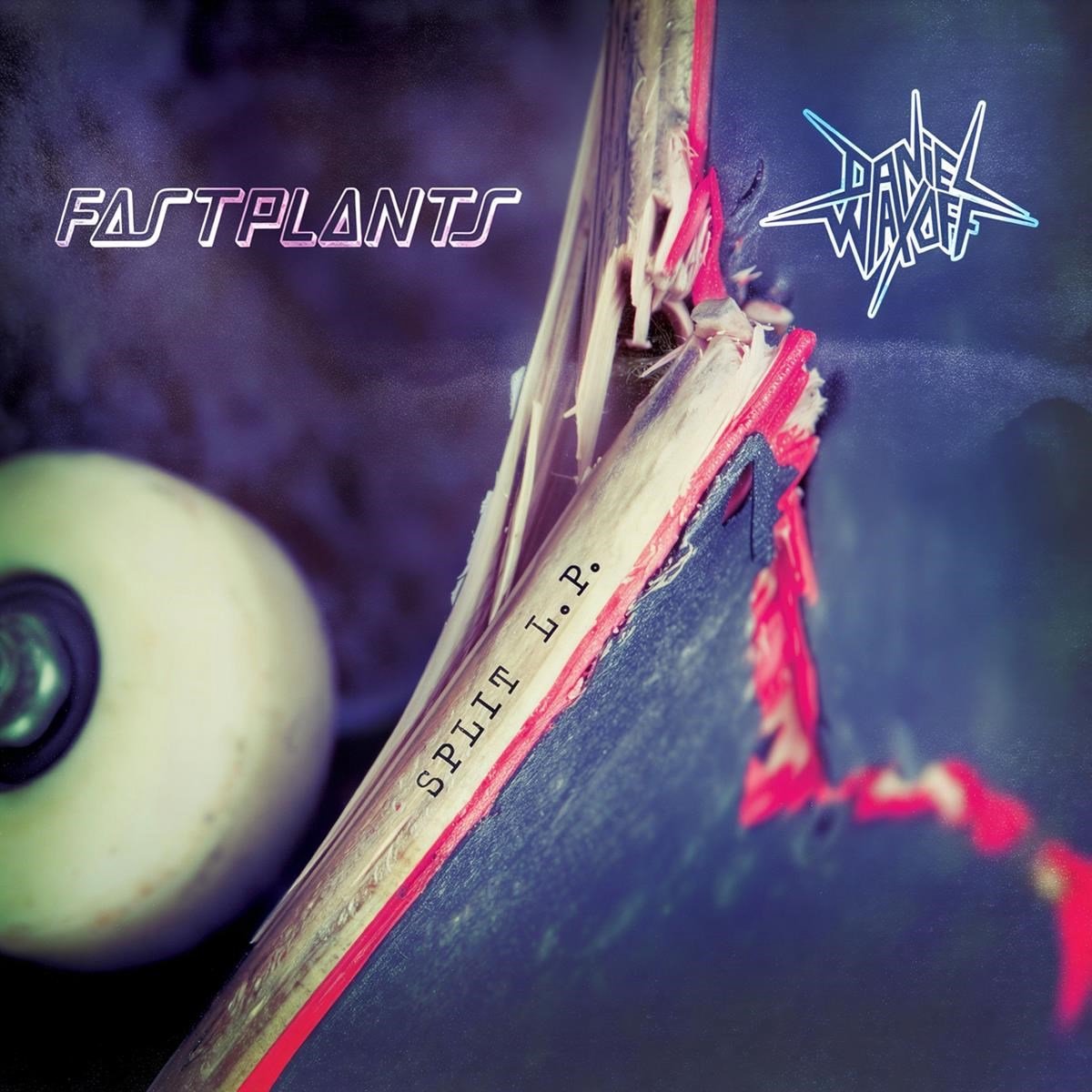 Fastplants, Daniel Wax Off - Split L.P. (LP)