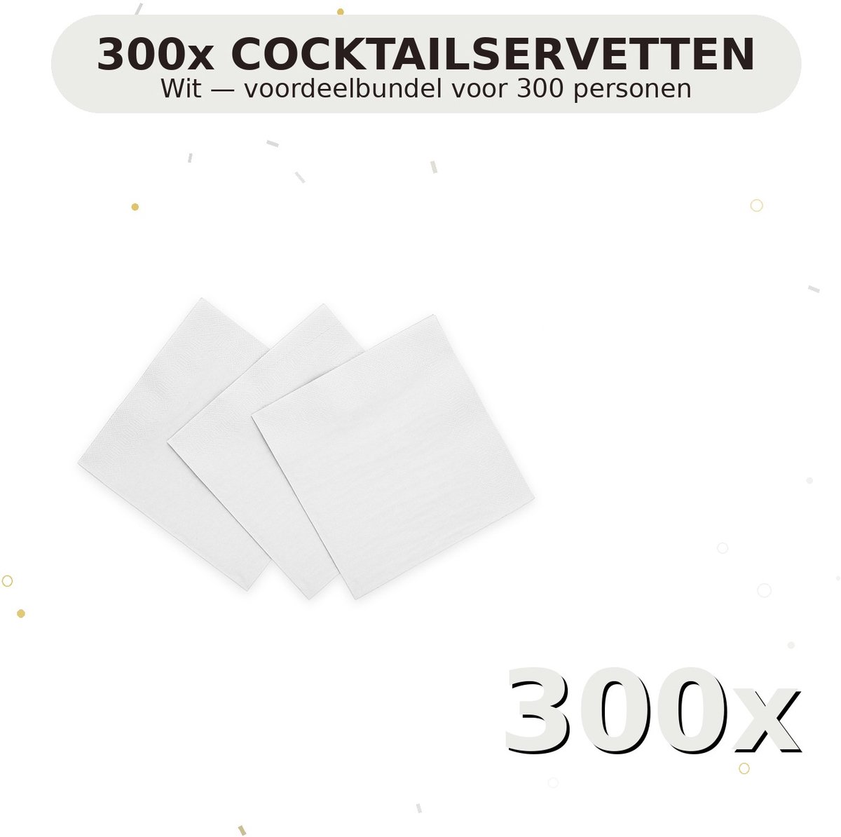 Cocktail servetten 24x24cm FSC Wit - Voordeelverpakking 300 Stuks voor tot 300 Personen - Feestartikelen