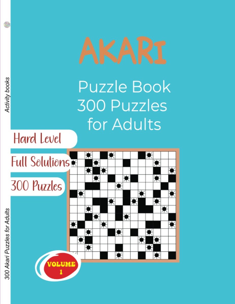 AKARI puzzle books 300 Puzzles For Adults level hard full solution Volume 1: akari logic puzzle book with solutions - ShopVlot