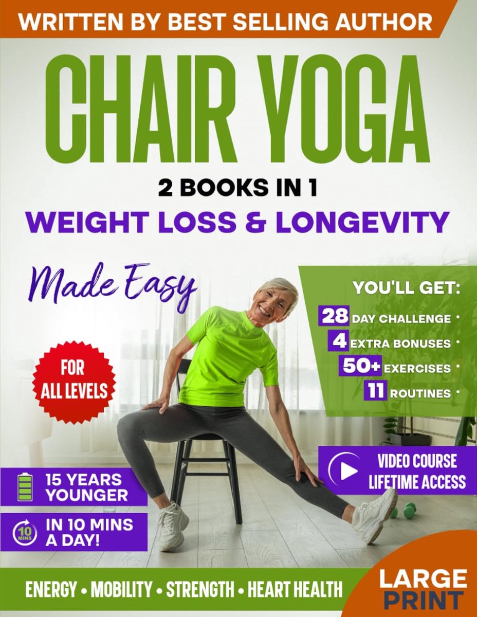 Chair Yoga for Weight Loss & Longevity Made Easy: Complete Guide to Feel 15 Years Younger in Just 10 Minutes a Day - ShopVlot