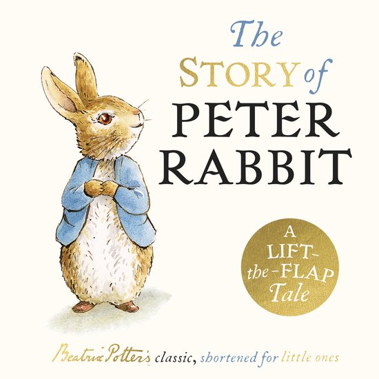La couverture de 'The Story of Peter Rabbit: A Lift-the-Flap Tale' représente Peter Rabbit dans une veste bleue, avec le texte 'A LIFT-the-FLAP Tale' sur un cercle doré.