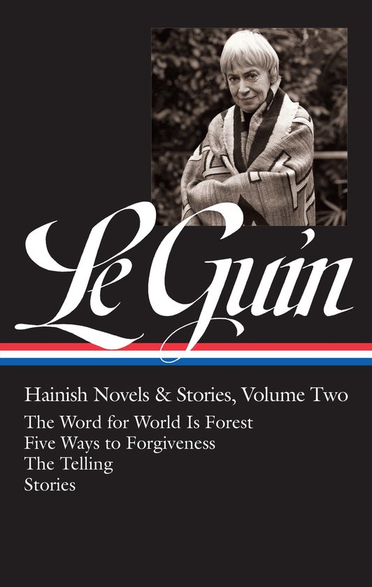 Ursula K. Le Guin, les bras croisés, portant un pull à rayures. Texte : Hainish Novels & Stories, Volume Two, The Word for World Is Forest, Five Ways to Forgiveness, The Telling, Stories.