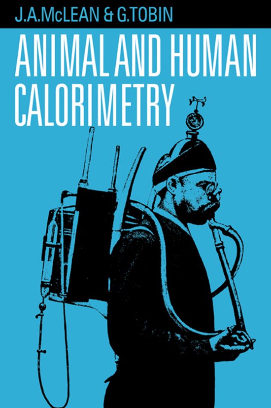 Boekomslag met blauwe achtergrond, titel 'Animal and Human Calorimetry' en een illustratie van een man met meetapparatuur.
