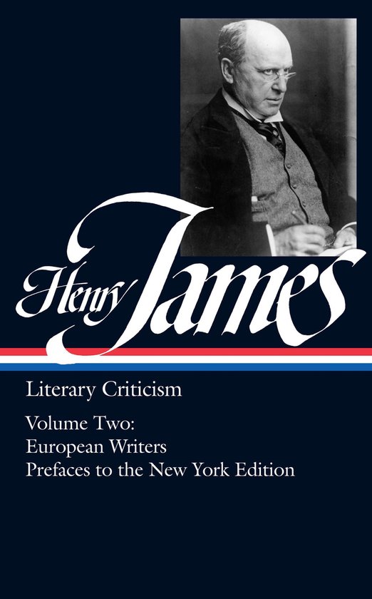 Boekomslag met een portret van Henry James. Titels: Henry James, Literary Criticism, Volume Two: European Writers, Prefaces to the New York Edition.