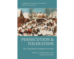Cambridge Studies in Economics, Choice, and Society- Persecution and Toleration