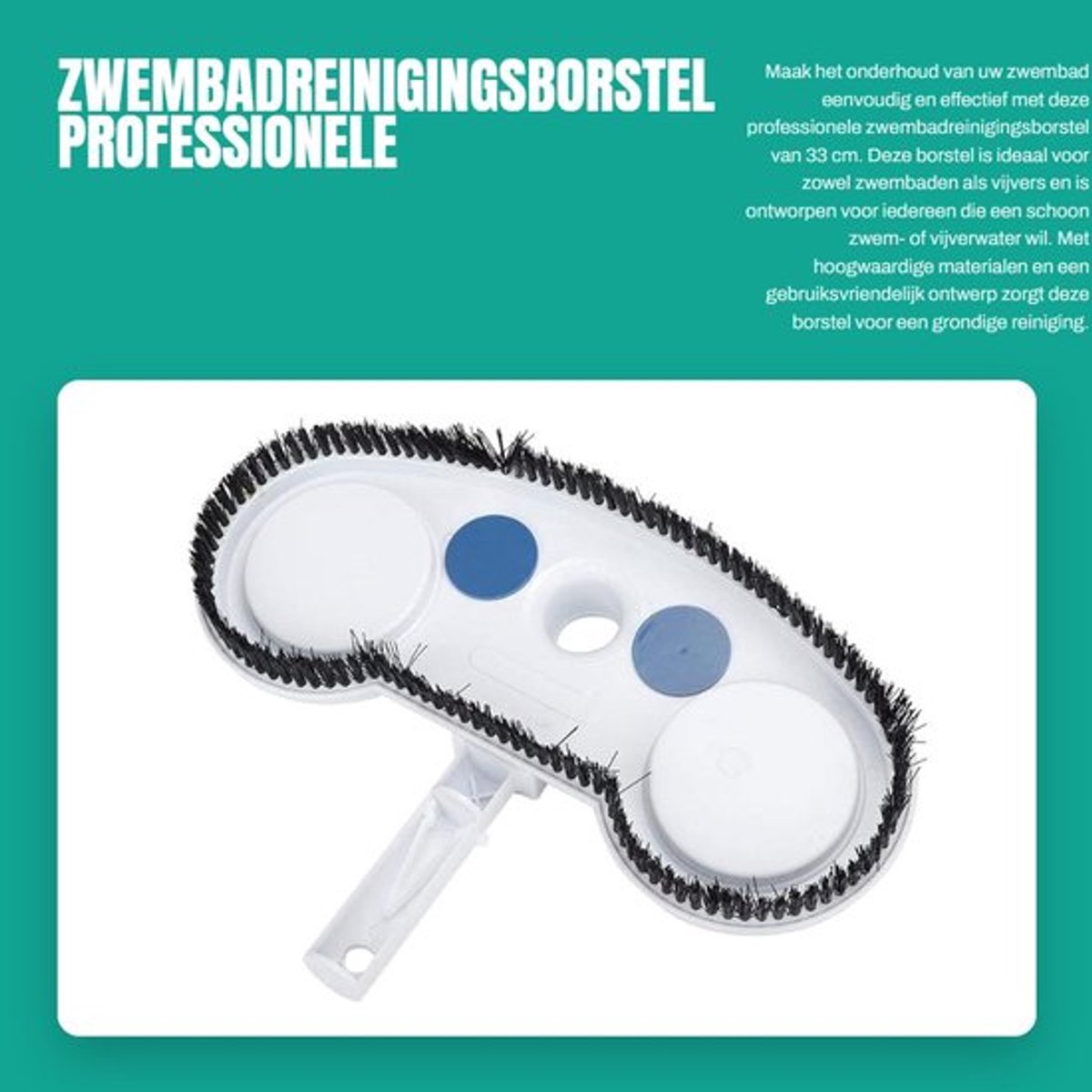 Zwembadreinigingsborstel 33 cm - Professionele Zwembadreinigingsset - Accessoires voor Zwembadzuigkop - Verbindingsstang - Roestvrijstalen Veer - Lichtgewicht en Eenvoudig in Gebruik