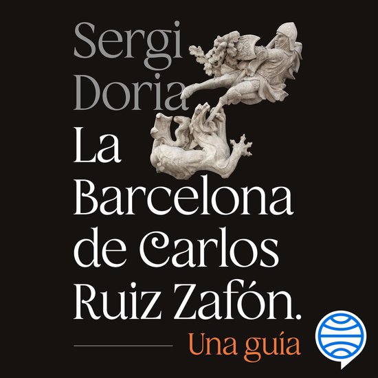 La Barcelona de Carlos Ruiz Zafón. Una guía - cover
