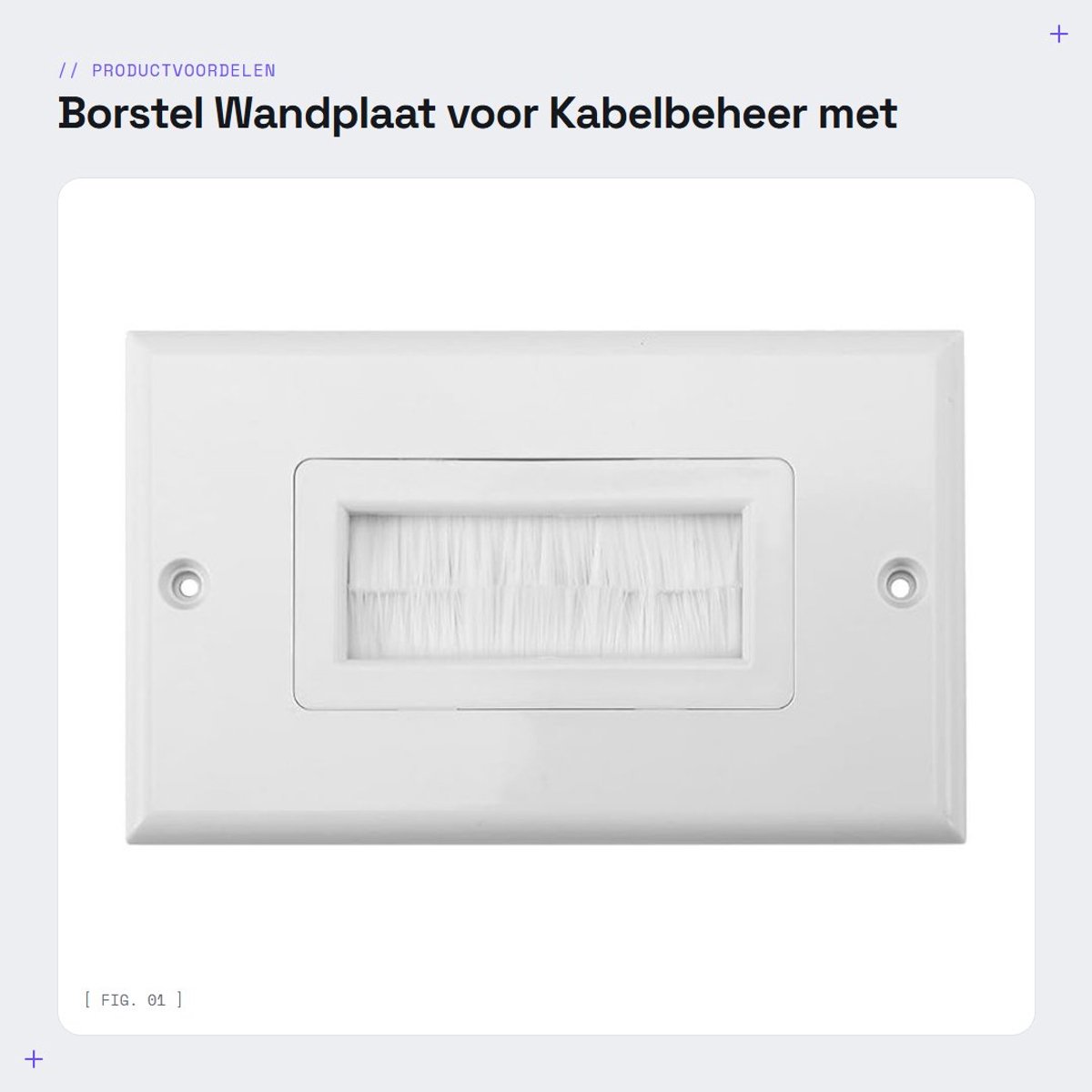 Dailygoods- Wandplaat Borstelontwerp - Kabeldoorvoer - Wandcontactdoosafdekking - Wandkabelbeheer - Gipsplaatbeugels - Eenvoudig te installeren