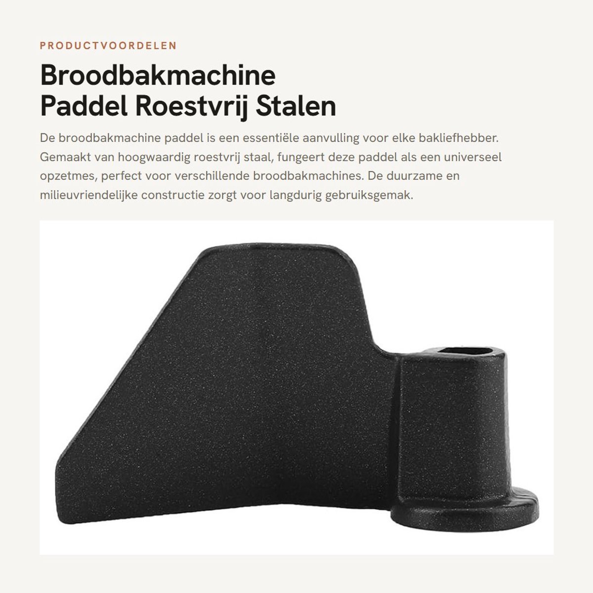 Dailygoods- Broodbakmachine Paddel Roestvrij Staal - Universeel Onderdeel - Antiaanbaklaag - Duurzaam - Lichtgewicht - Gemakkelijk te Reinigen
