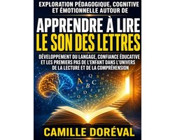 Exploration pédagogique, cognitive et émotionnelle autour de Apprendre à lire le son des lettres