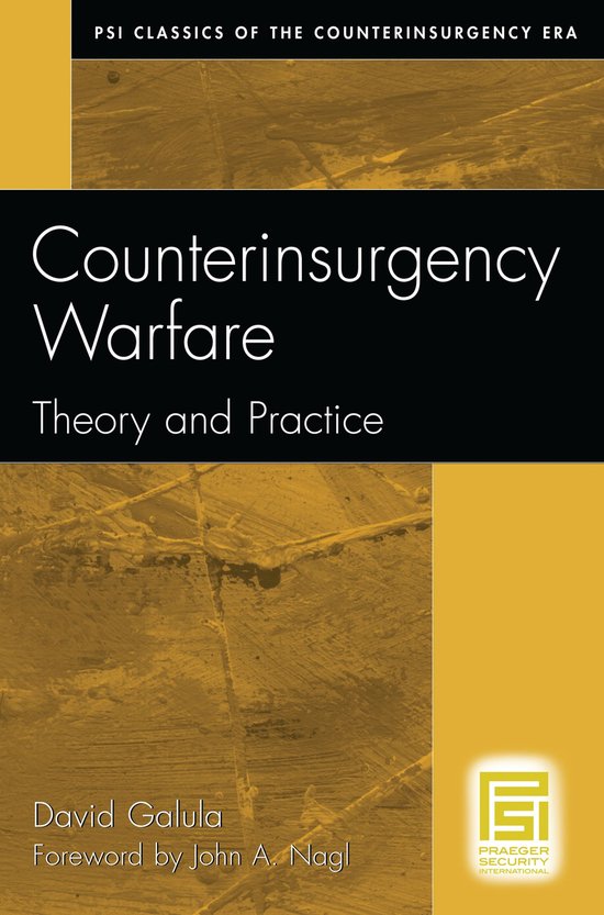 Livre "Counterinsurgency Warfare Theory and Practice" par David Galula. Couverture avec le texte "PSI CLASSICS OF THE COUNTERINSURGENCY ERA".