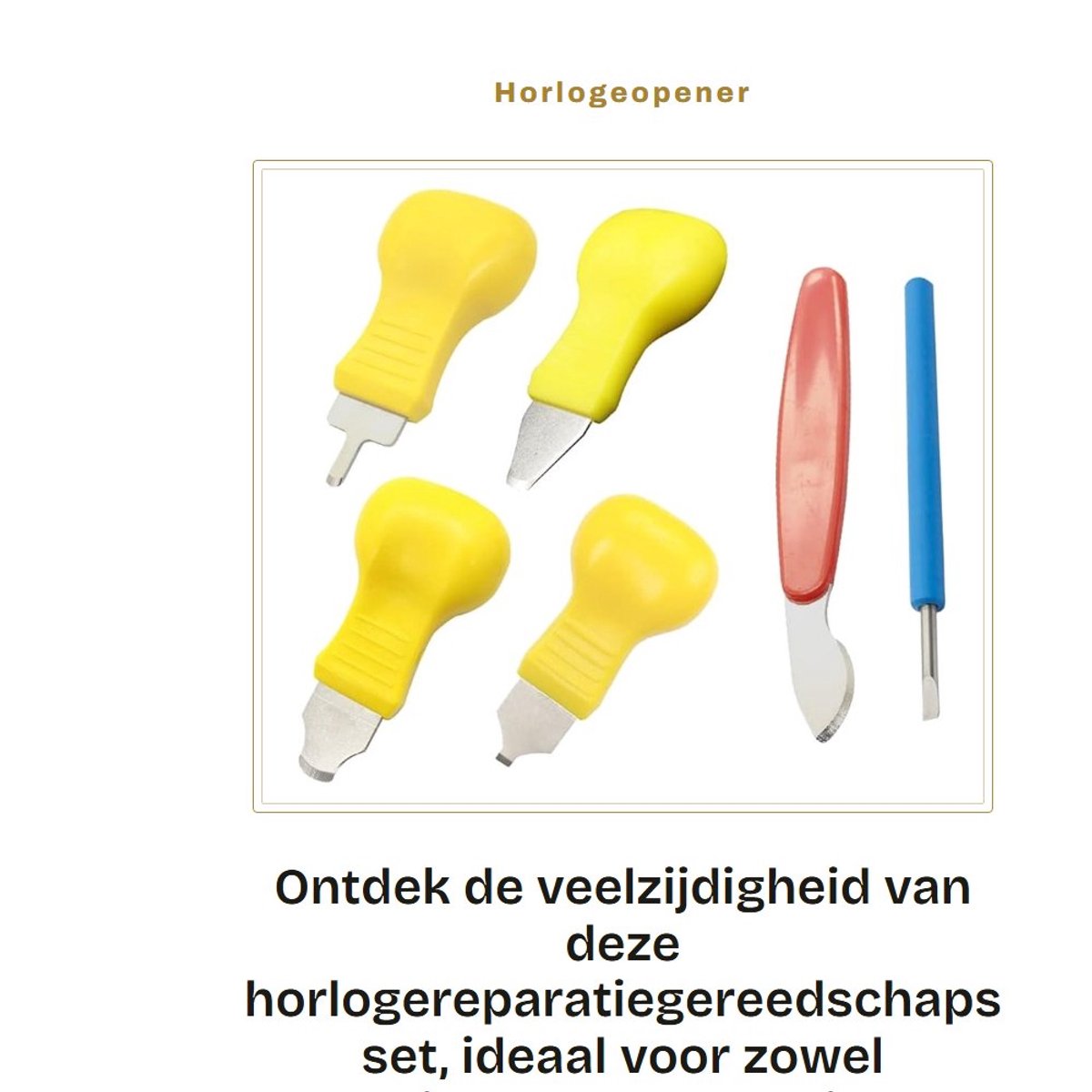 Dailygoods - Horlogeopener - Horlogereparatiegereedschapsset - 6-delige kit - Perfect voor horlogekastverwijdering - Geschikt voor dagelijks g...