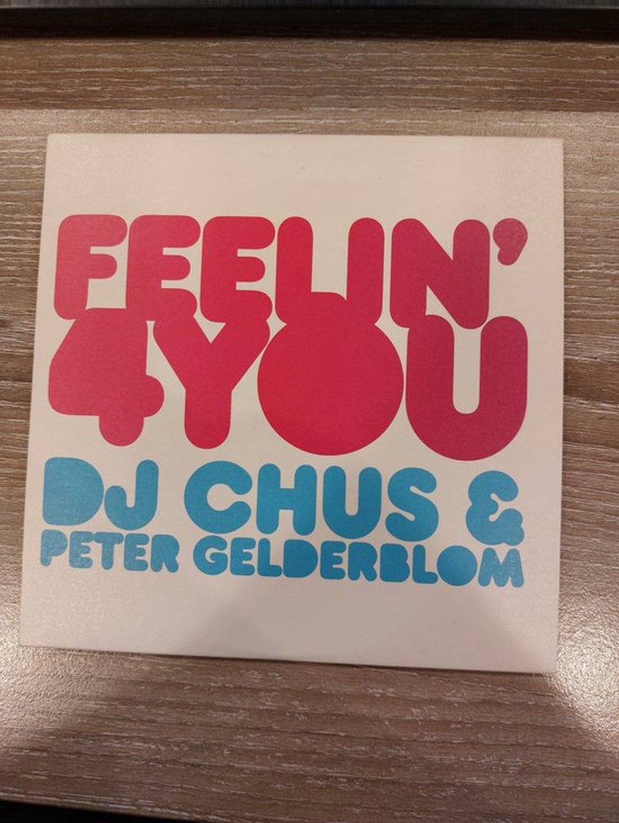 DJ Chus & Peter Gelderblom – Feelin' 4 You