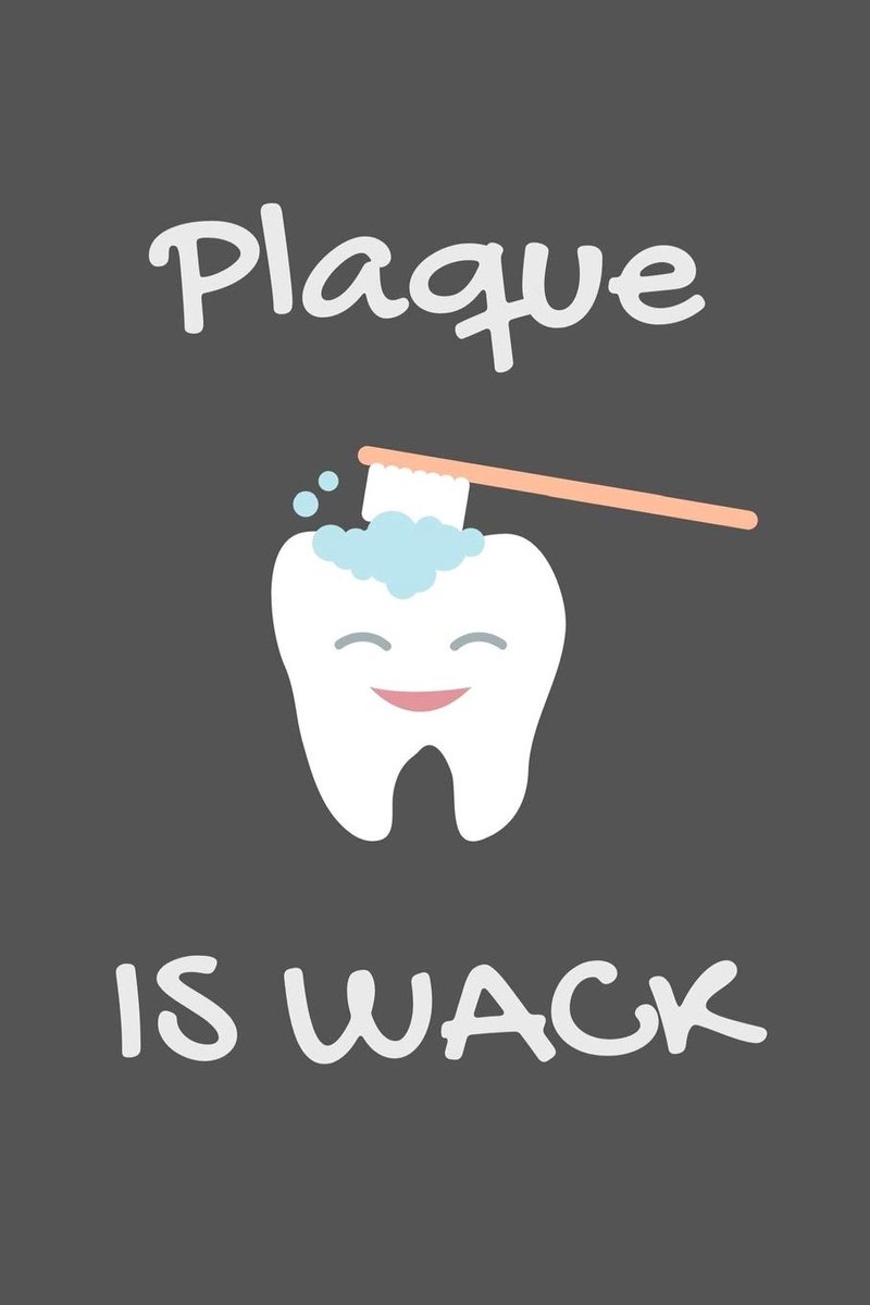 Is Wack: Funny Gag Gift for Dental Hygienists Notebook / Journal (Lined | 6" x 9" | 120 pages)