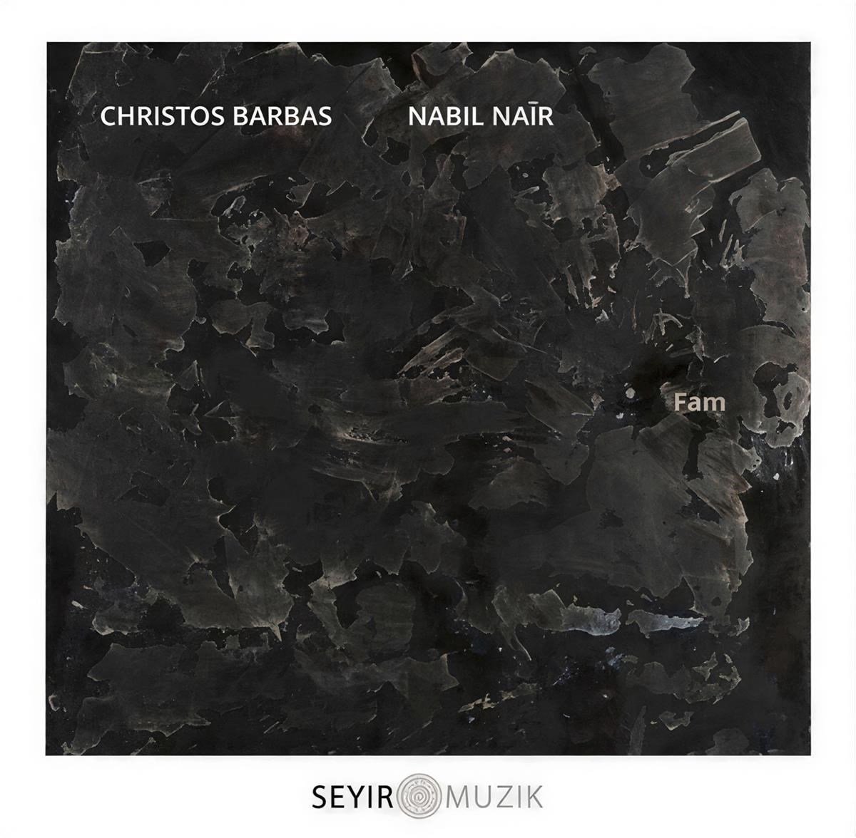 Christos Barbas & Nabil Nair - Fam (CD)