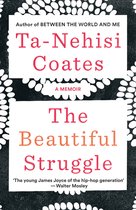 Beautiful Struggle The A Memoir