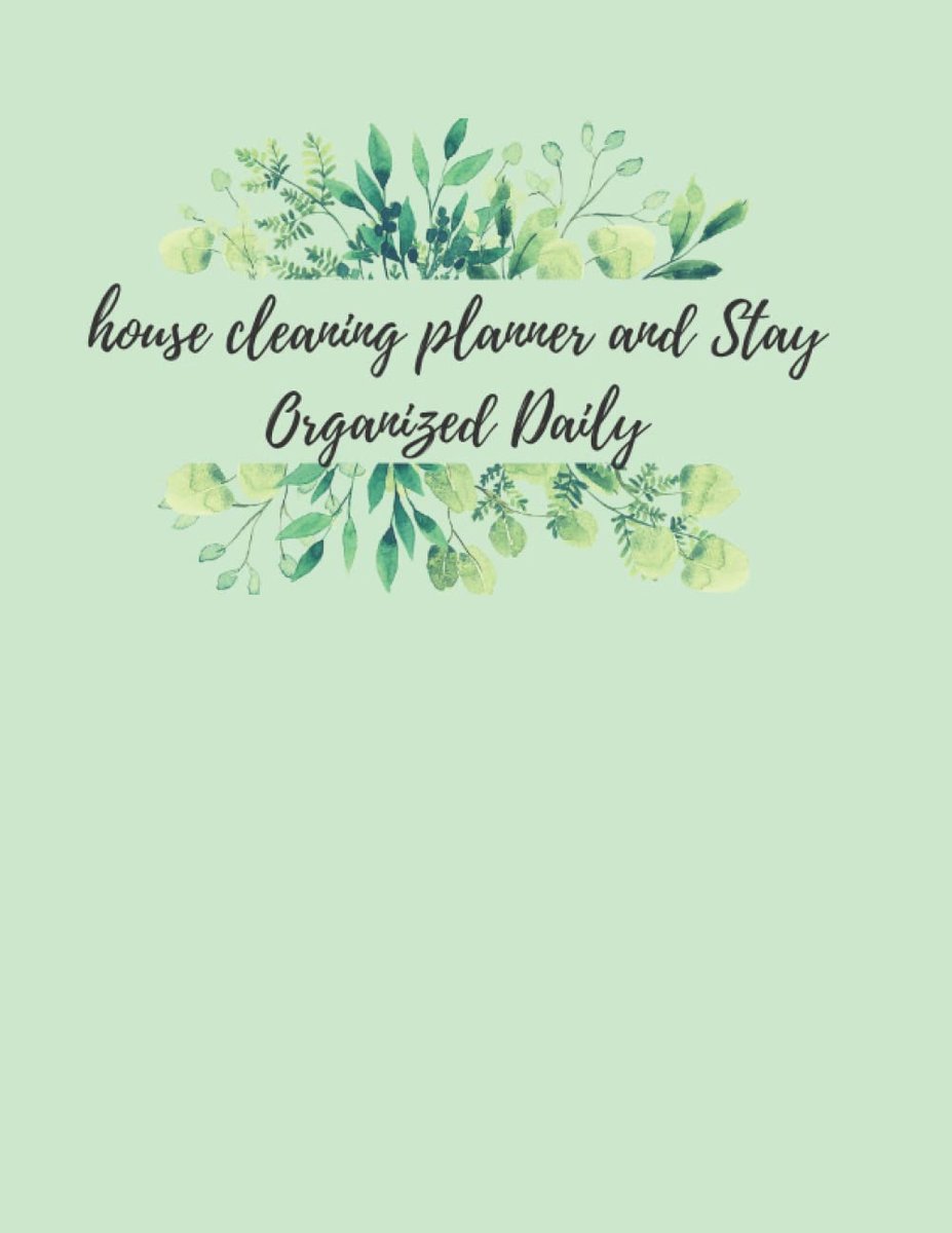 house cleaning planner and Stay Organized Daily: Simple daily, weekly and monthly planner for cleaning and tidying the house beautifully
