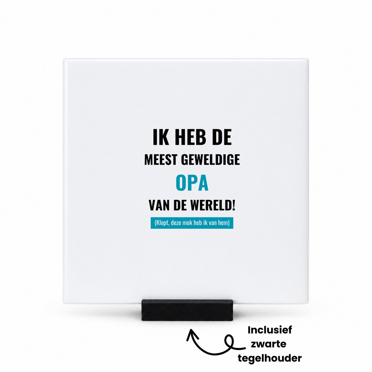 Hacebo ik heb de meest geweldige opa van wereld (klopt, deze mok heb ik van hem) tegeltje met tegelhouder - de meest geweldigste opa - tegeltjes met tekst - verjaardagscadeau - verjaardag - cadeau - spreuktegels - 10.8x10.8 CM Wit