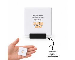 mijn papa is meer dan alleen papa hij is ook mijn super dad tegeltje met tegelhouder - Vader - super papa - tegeltjes met tekst - vader cadeautjes - vaderdag - verjaardag - geschenk - kado - vader artikelen - spreuktegels - 4.8x4.8 CM