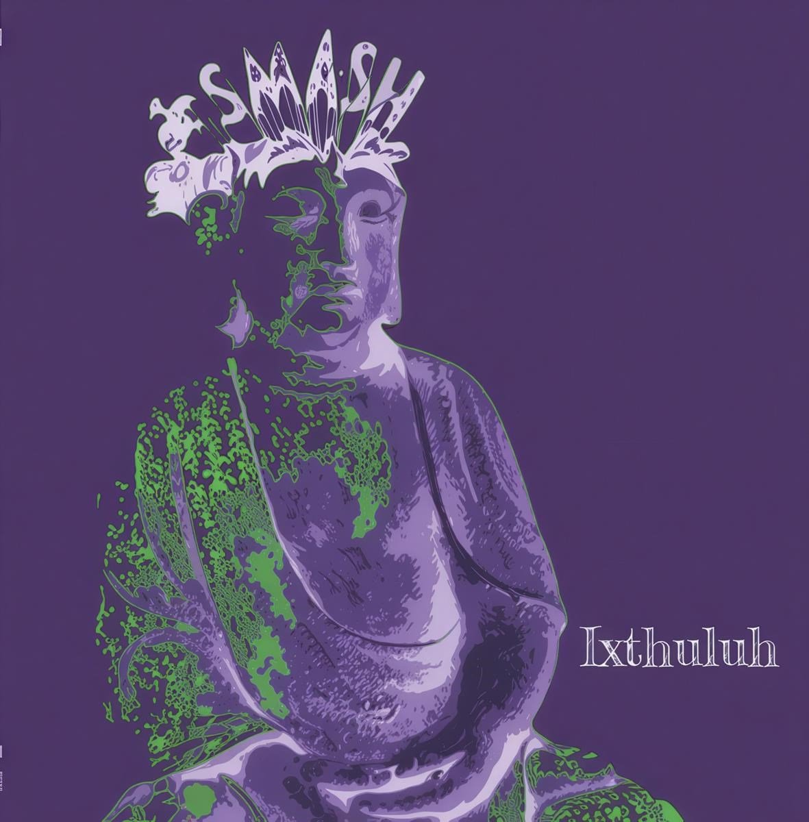 Ixthuluh - Smash (LP)