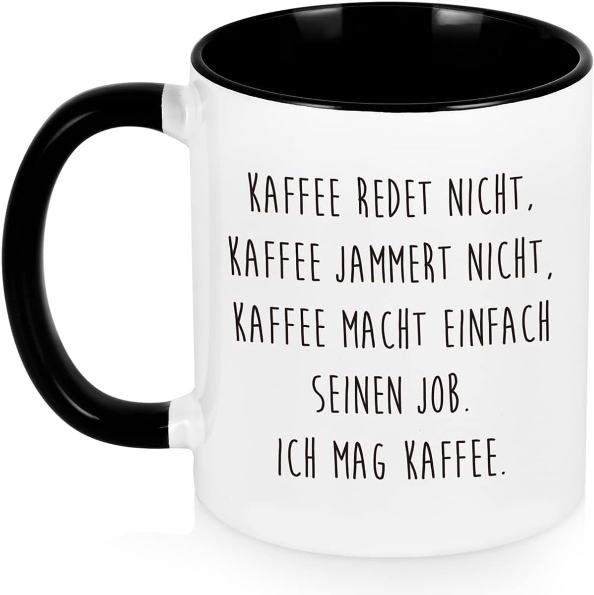 Koffiemok met spreuk - Coffee redet nicht, Kaffee jammert nicht, Kaffee macht einfach seine Job, Ich mag Coffee - grappige koffiekopjes, grappig cadeau